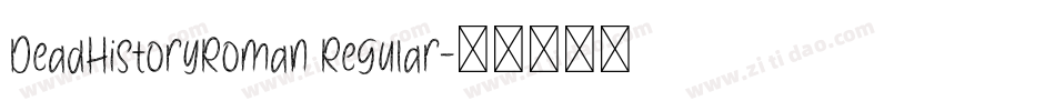 DeadHistoryRoman Regular字体转换